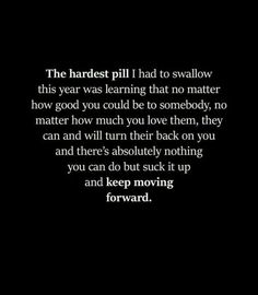 a black and white photo with the words, the hardest pill i had to swallow this