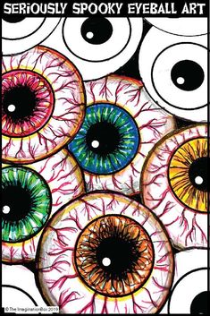 an artistic poster with colorful eyeballs in the center and text that reads seriously spooky eyeball art