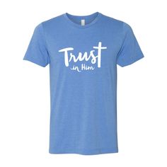 Wear your faith on your sleeve (or, in this case, the front of your shirt) with this religious tee for adults. This soft and comfy t-shirt is an inspirational addition to any wardrobe and serves as a reminder to trust in His process. This Christian shirt makes a great gift idea, too! © OTC

o Fits sizes 50-53.
o Brand: Bella + Canvas
o Short sleeve
o 52% cotton, 48% polyester.
o Unisex sizing with side seams
o Comfortable "Tear Away" neck tag.
o Need more? With our tees, we've got your back (and Trust In Him, Christian Shirt, Christian Shirts, Medium Blue, Apparel Accessories, Printed Shirts, Dancer, Musical, Mens Graphic Tshirt