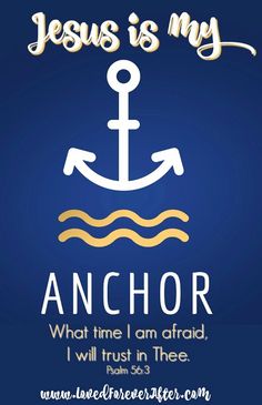 an anchor with the words jesus is my anchor and i will trust thee for him