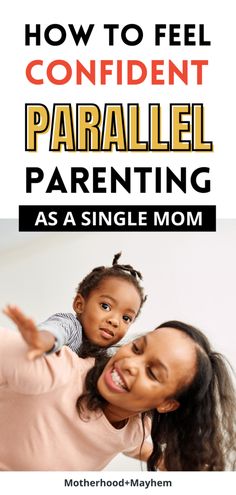 a mother and her child with the text how to feel confident parallelly in parenting as a single mom