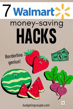 an advertisement for the walmart money - saving hacks program with watermelon, radishes and beets