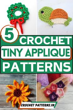 crochet tiny applique patterns with text overlay that reads 5 crochet tiny applique patterns