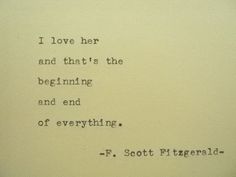 an old typewriter with the words i love her and that's the beginning and end of everything