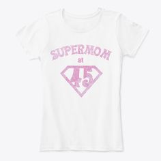 Supermom At 45 Diamond Products from 45th Year TShirts | Teespring