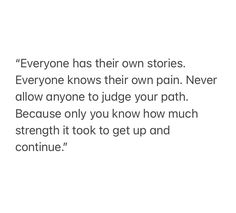 Everyones Story Is Different Quotes, Women Being Judged Quotes, Everyone Journey Is Different Quotes, Past Judgement Quotes, Quotes About People Judging Your Past, Everyone Has A Different Path Quote, Everyones Journey Is Different, Everyone’s Journey Is Different Quotes, Past People Quotes