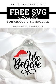 FREE We Believe Christmas Ornament SVG File for Cricut Ornament Svg Files Free, Christmas Memorial Lanterns, Christmas Ornaments Cricut, Business Talk, Cricut Svg Files Free, Believe Christmas, Christmas Board