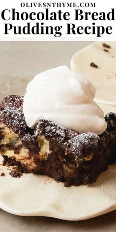 chocolate bread pudding recipe with whipped cream on top and the title overlay reads, chocoolate bread pudding recipe