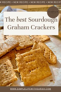 the best sourdough graham crackers recipe on a plate with text overlay