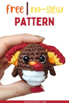 a hand holding a small crocheted bird with the words free no sew pattern