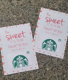 there are two signs that say how sweet it is to be taught by you and starbucks