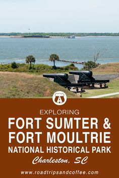 an advertisement for fort sumter and fort moultrie national historical park