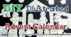 a black and white photo with the words, diy illustrated advent calendar on it