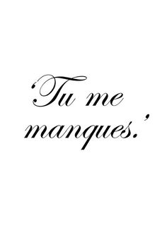 a black and white photo with the words tu me manques