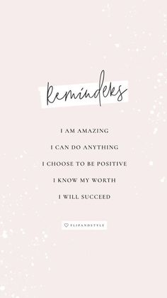 a pink and white background with the words, i am amazing can do anything i choose to be positive i know my worth will succed