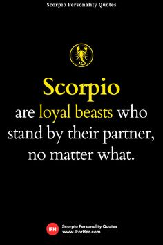 the quote scorpio are royal beasts who stand by their partner, no matter what