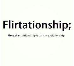 the words flirtationship are written in black and white