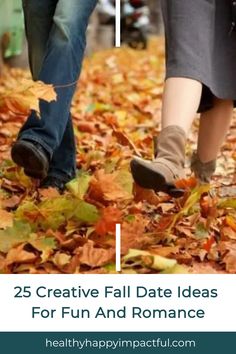 Feet of a couple walking through fallen autumn leaves. Text reads: "25 Creative Fall Date Ideas For Fun And Romance". Relationship Posts