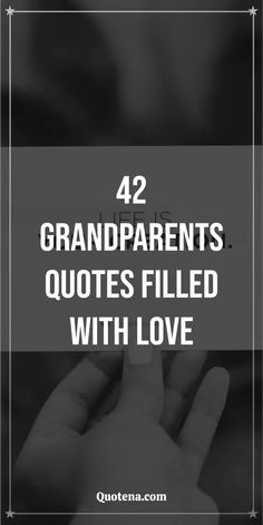 42 Grandparents Quotes Filled with Love Grandparents Sayings Quotes, Quotes About Generations, Sayings About Grandmas, New Grandparents Quotes, Quotes About Grandchildren