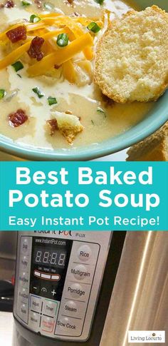 the best baked potato soup is in an instant pot and it's ready to be eaten