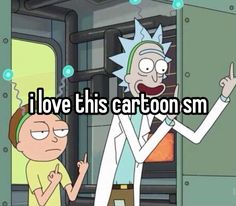 an image of cartoon characters with caption that reads i love this cartoon smm