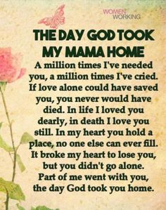 a poem that says, the day god took my mama home with roses on it