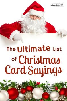 the ultimate list of christmas card sayings with santa holding up a sign that reads, the ultimate list of christmas card sayings