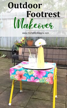 an outdoor table with flowers on it and text overlay that reads, how to make your own outdoor footrest makeover