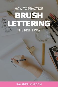 a woman's hand writing on a piece of paper with the words how to practice brush lettering the right way