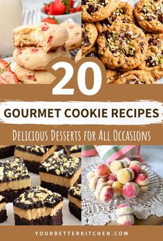 the top 20 gourmet cookie recipes that are delicious desserts for all occasions