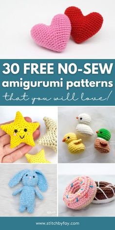 crochet patterns for amigurmi toys with text that reads 30 free no sew amigurmi patterns that you will love