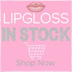 the lip glosses in stock sign is shown on a pink background with silver glitter