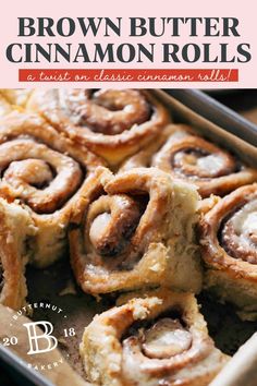 brown butter cinnamon rolls in a baking pan with text overlay that reads, brown butter cinnamon rolls