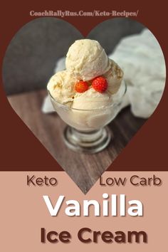 vanilla ice cream in a glass bowl with the words keto low carb vanilla ice cream