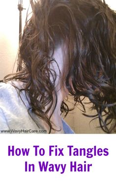 What causes tangled wavy hair, how to detangle knotted hair, best tools for tangles, and how to prevent tangles in the future. Detangling Natural Hair, Two Tone Hair, What Makes You Beautiful