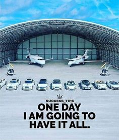 an advertisement with cars and planes in front of a hangar that says success tips one day i am going to have it all