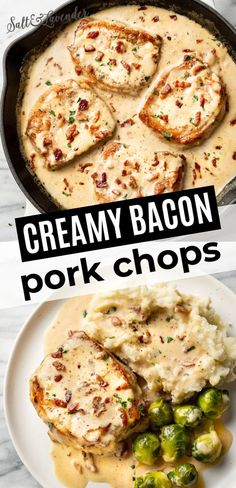 creamy bacon pork chops with mashed potatoes and brussel sprouts