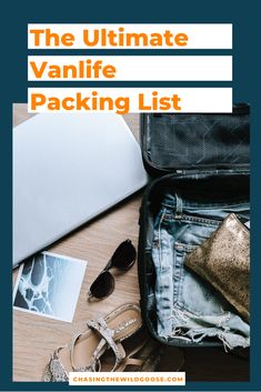 an open suitcase with clothes, sunglasses and other items next to it text reads the ultimate vanlife packing list