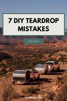 three trucks parked in the desert with text overlay that reads 7 diy tear drop - off tasks