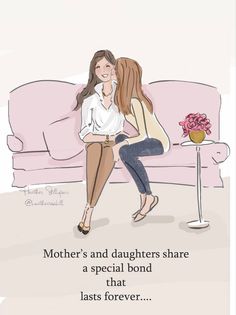 mother's and daughters share a special bond that last forever - happy mothers day card