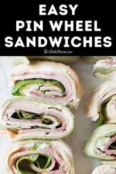 a sandwich cut in half and stacked on top of each other with the words easy pinwheel sandwiches