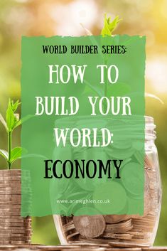 stacks of coins with the words world builder series how to build your world economy