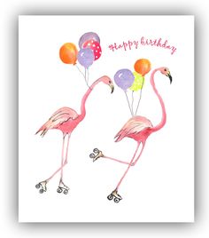 two pink flamingos are holding balloons and skateboards with the words happy birthday written on them