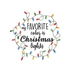 my favorite color is christmas lights svg cut file for cricut and silhouette