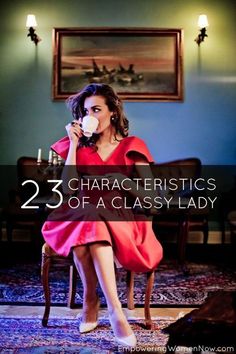 Being A Lady, Being A Woman, Classy Lady, Keep It Classy, Stay Classy