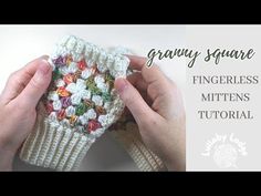 two hands holding up a crocheted mitt with the words granny square on it