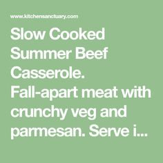 Slow Cooked Summer Beef Casserole. Fall-apart meat with crunchy veg and parmesan. Serve it with couscous for an even lighter feel. Summer Recipes Dinner, Beef Casserole, Beef Stroganoff, Happy Wife, Slow Cooked, Couscous, Family Dinner, Summer Recipes, Pot Recipes