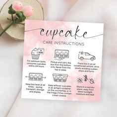 the instructions for cupcake care instructions on a pink background with a flower and straw hat