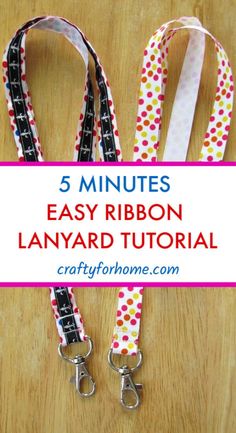 the 5 minutes easy ribbon lanyard pattern is shown on a wooden table with scissors