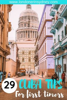 an old city street with the words 29 cuba tips for first timers on it